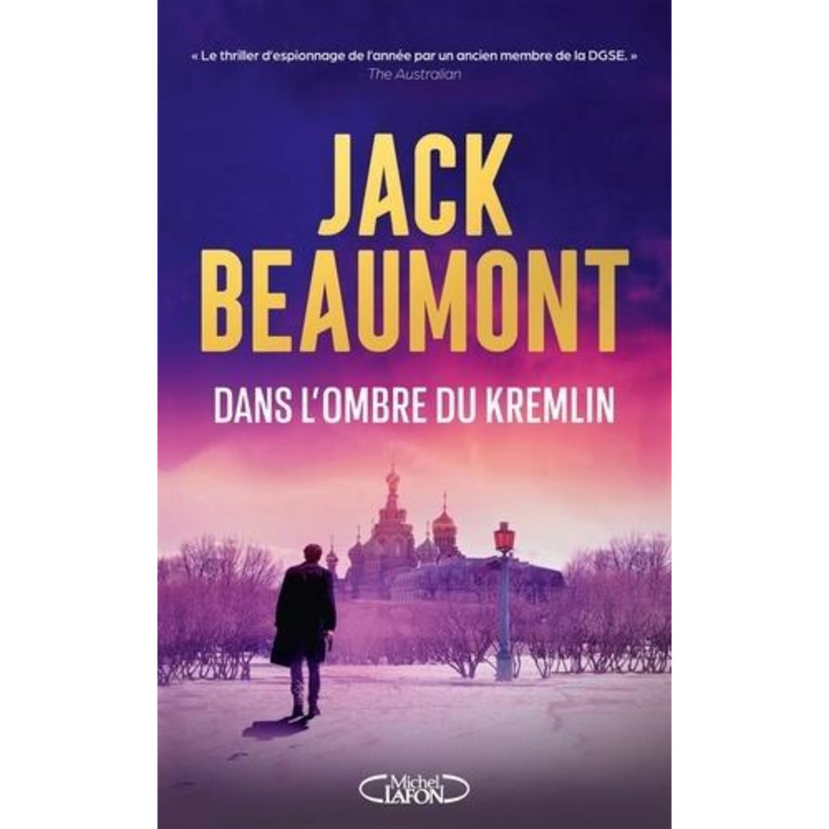 DANS L'OMBRE DU KREMLIN, Beaumont Jack