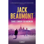 DANS L'OMBRE DU KREMLIN, Beaumont Jack