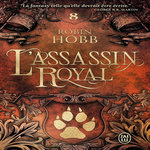 L'ASSASSIN ROYAL TOME 8 : LA SECTE MAUDITE, Hobb Robin