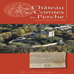 LE CHATEAU DES COMTES DU PERCHE. NOGENT-LE-ROTROU, EURE-ET-LOIR, L'Etrave