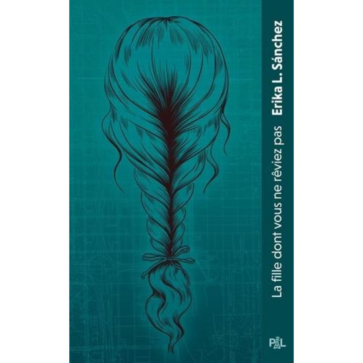 LA FILLE DONT VOUS NE REVIEZ PAS, Sánchez Erika L.