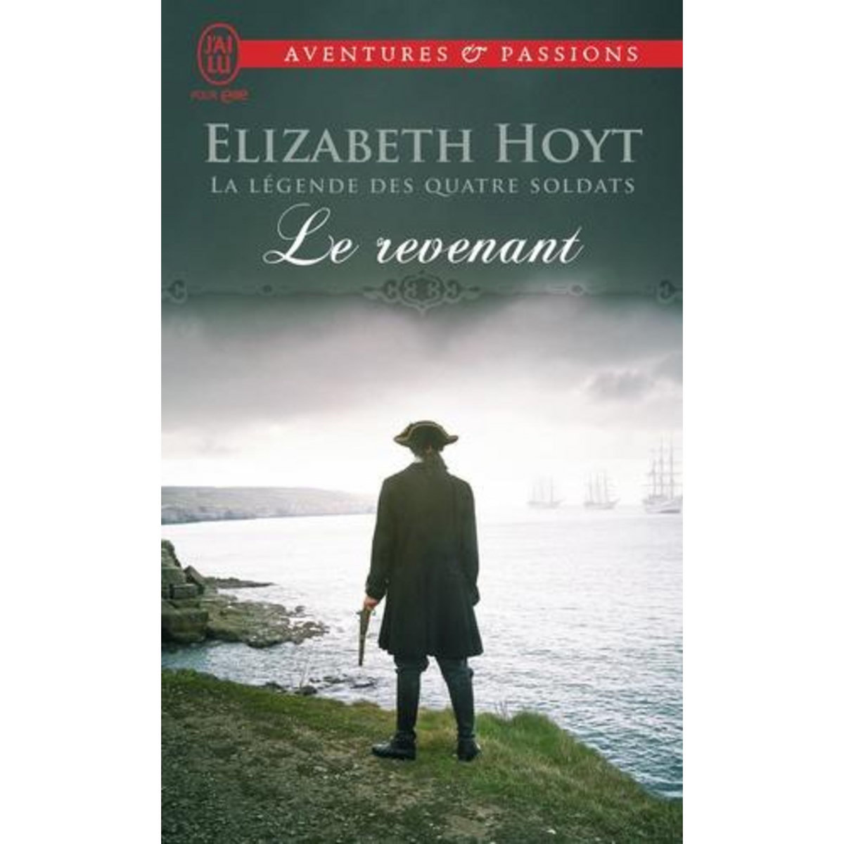 LA LEGENDE DES QUATRE SOLDATS TOME 4 : LE REVENANT, Hoyt Elizabeth