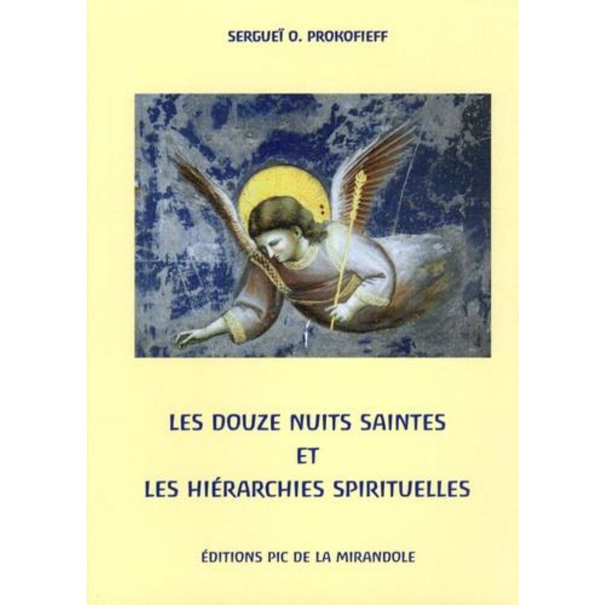 LES DOUZE NUITS SAINTES ET LES HIERARCHIES SPIRITUELLES, Prokofieff Serge O.