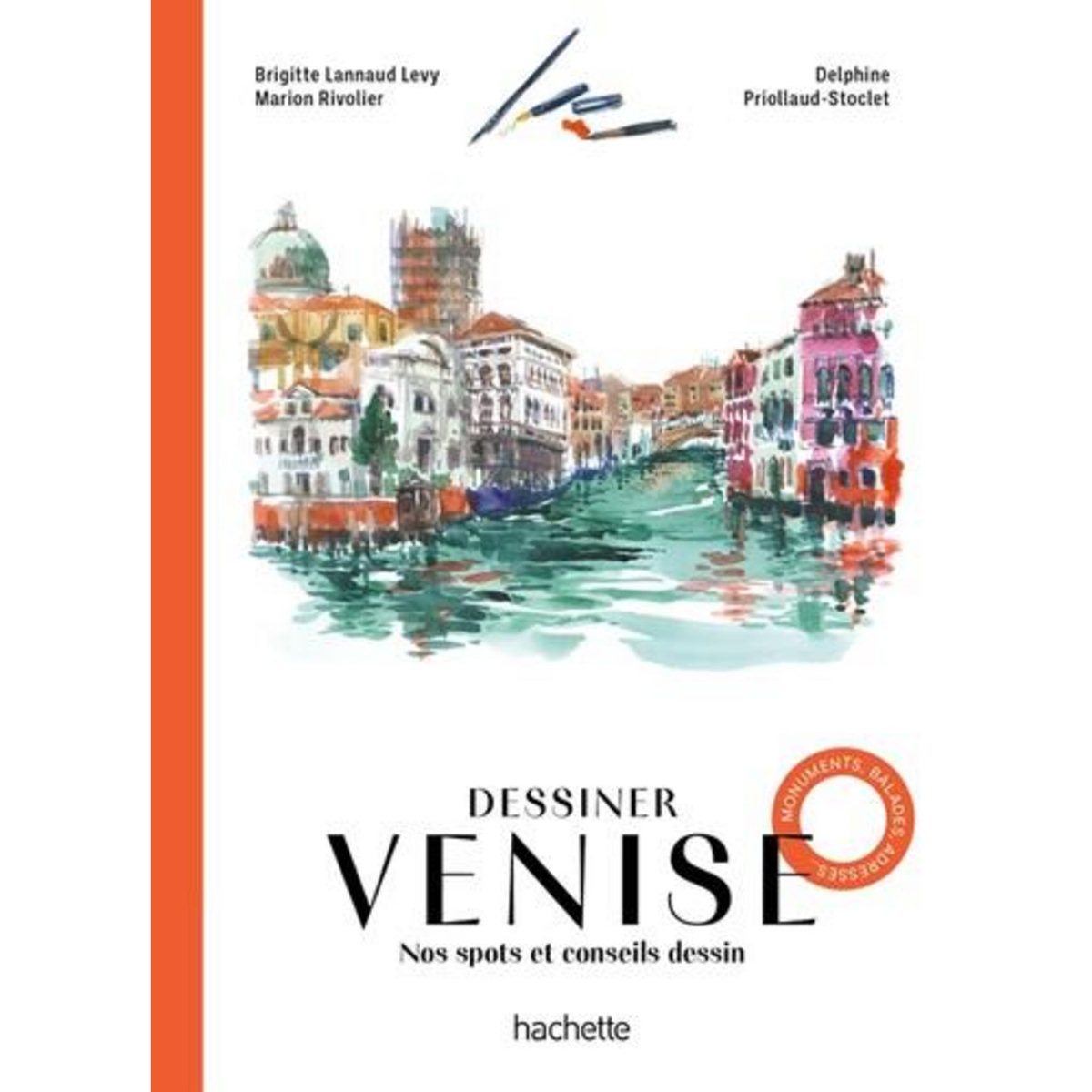 DESSINER VENISE. NOS SPOTS ET CONSEILS DESSIN, Priollaud-Stoclet Delphine