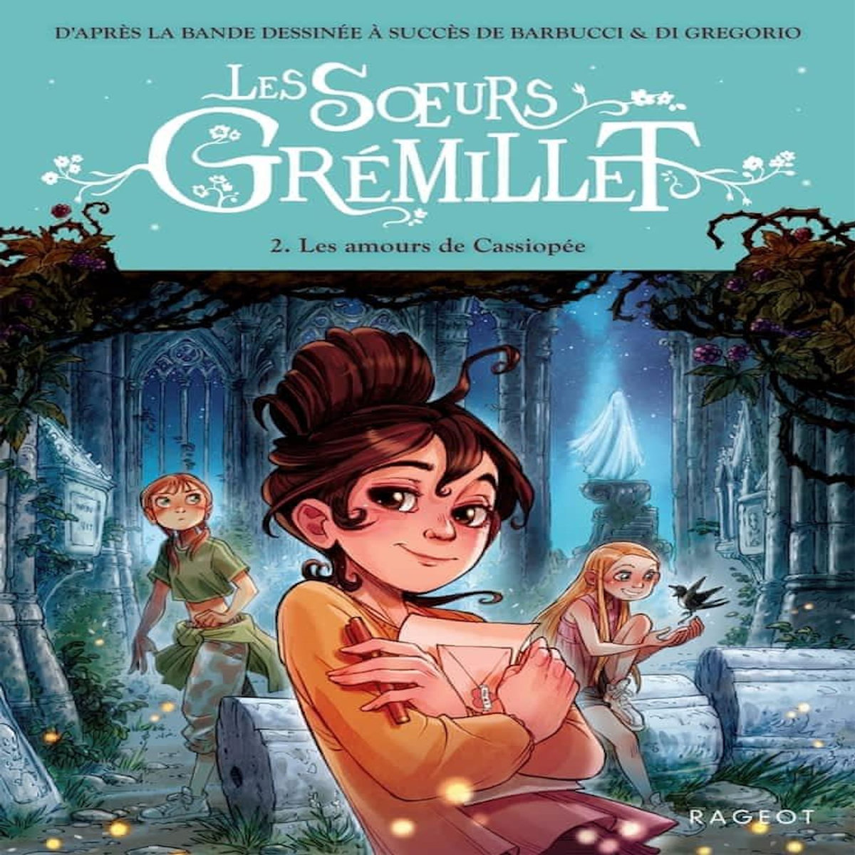 LES SOEURS GREMILLET TOME 2 : LES AMOURS DE CASSIOPEE, Jugla Cécile