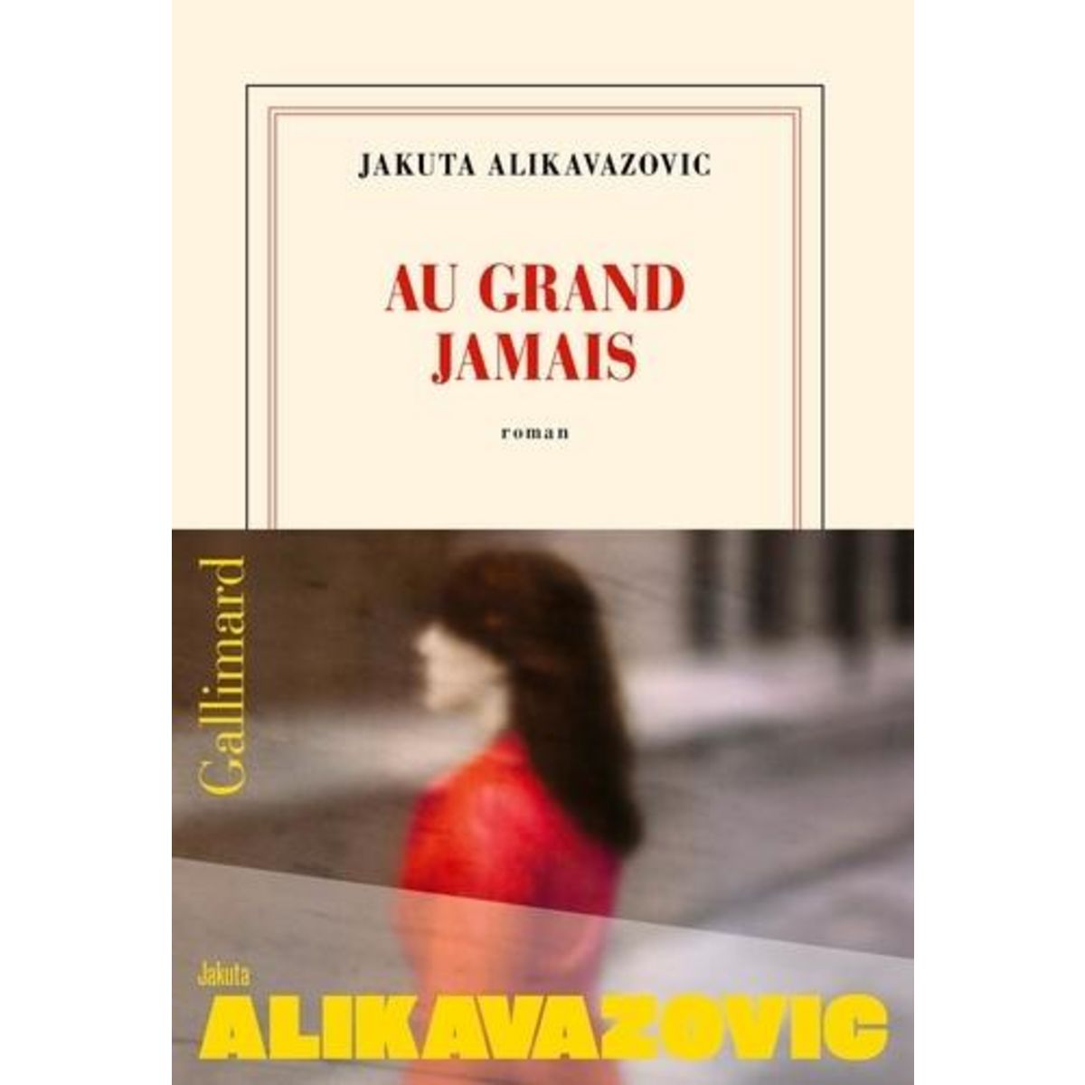 AU GRAND JAMAIS, Alikavazovic Jakuta