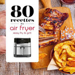 80 RECETTES AU AIR FRYER. EASY FRY & GRILL, Dubois Pauline