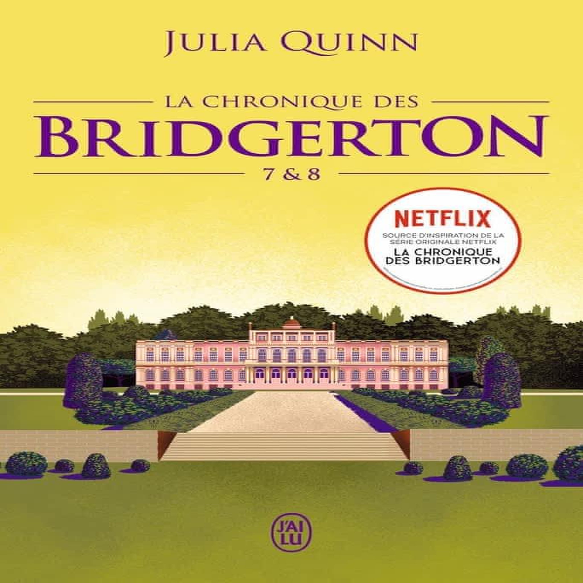 LA CHRONIQUE DES BRIDGERTON TOMES 7 ET 8 : HYANCINTHE ; GREGORY, Quinn Julia