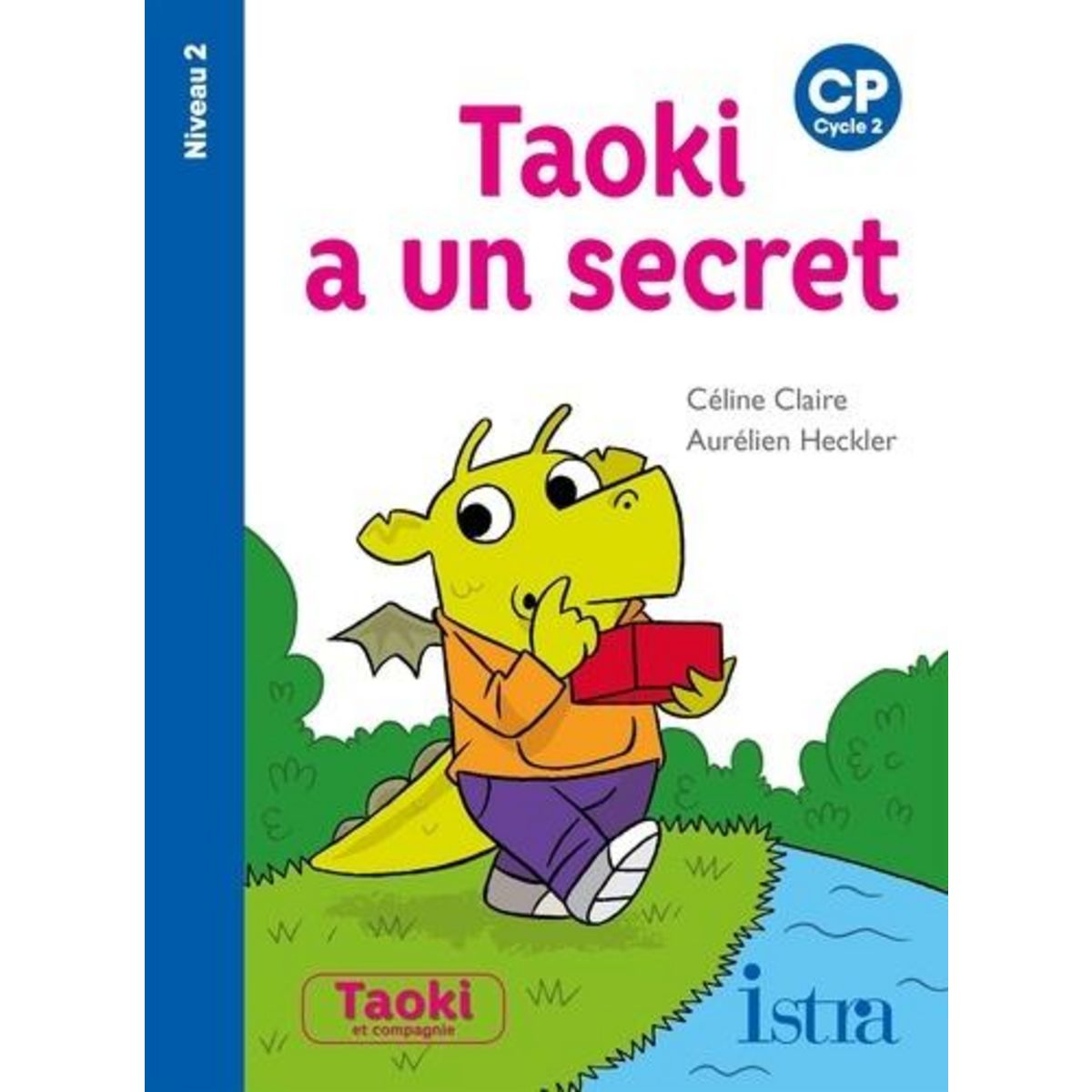 TAOKI A UN SECRET. CP NIVEAU 2, Claire Céline