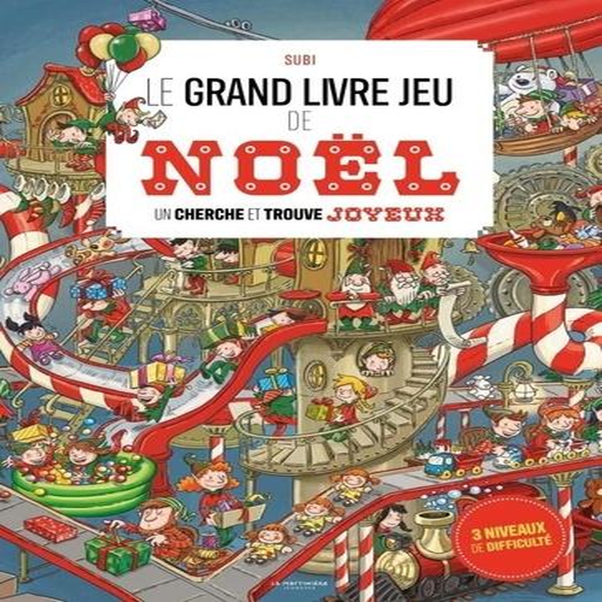 LE GRAND LIVRE JEU DE NOEL. UN CHERCHE ET TROUVE JOYEUX, Subirana Joan