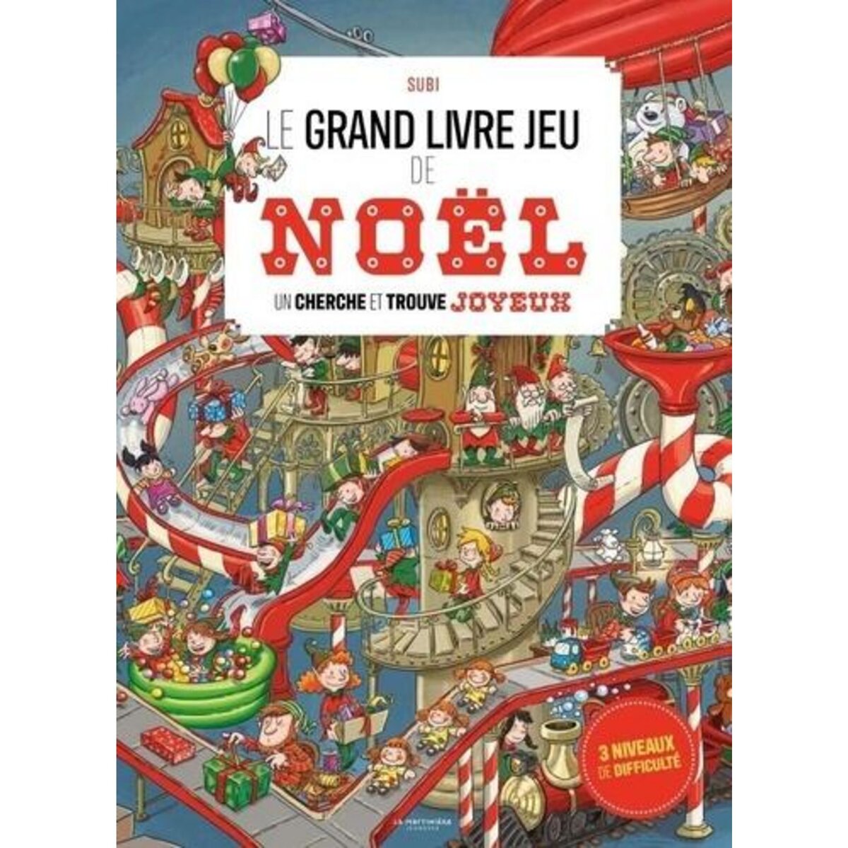 LE GRAND LIVRE JEU DE NOEL. UN CHERCHE ET TROUVE JOYEUX, Subirana Joan