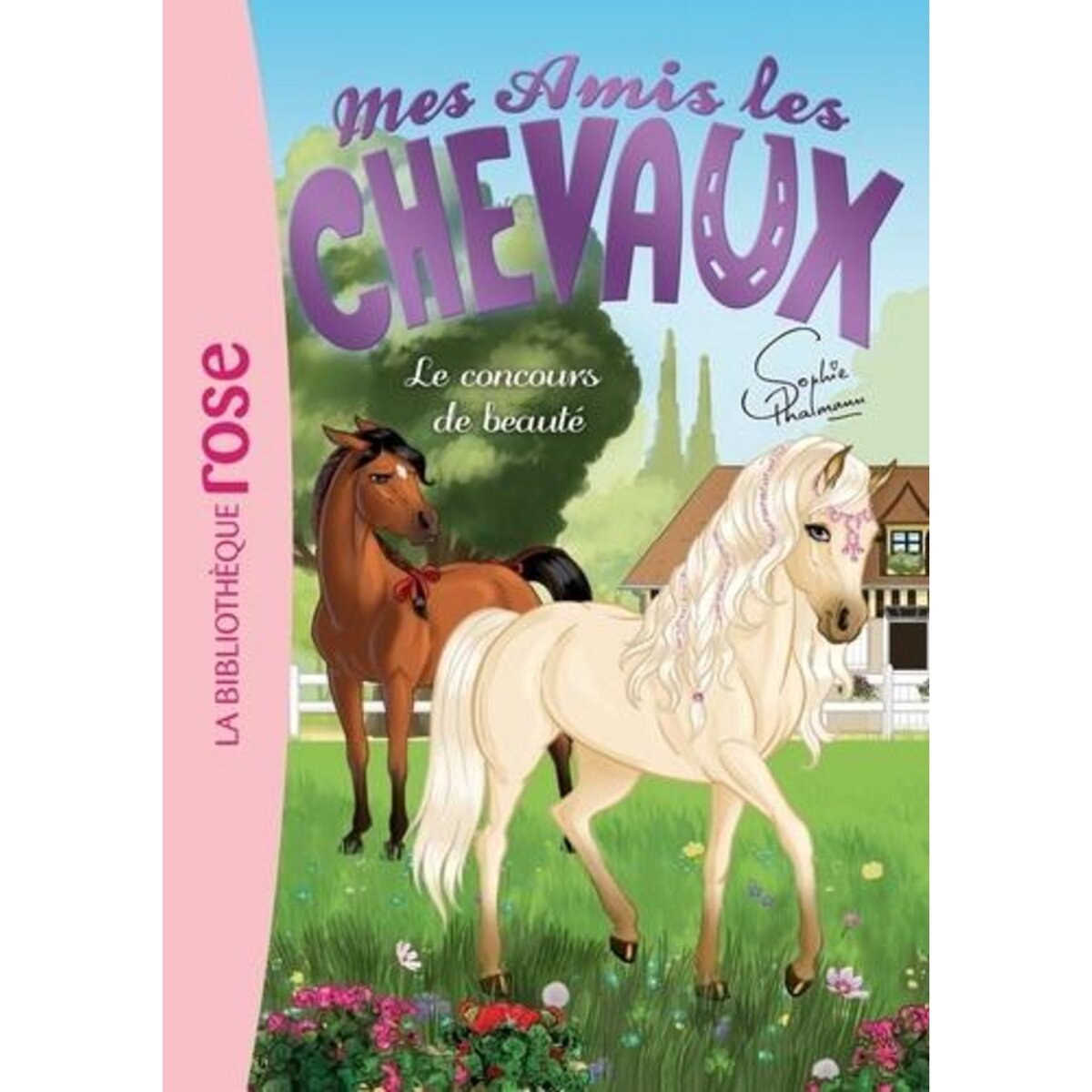 MES AMIS LES CHEVAUX TOME 10 : LE CONCOURS DE BEAUTE, Thalmann Sophie