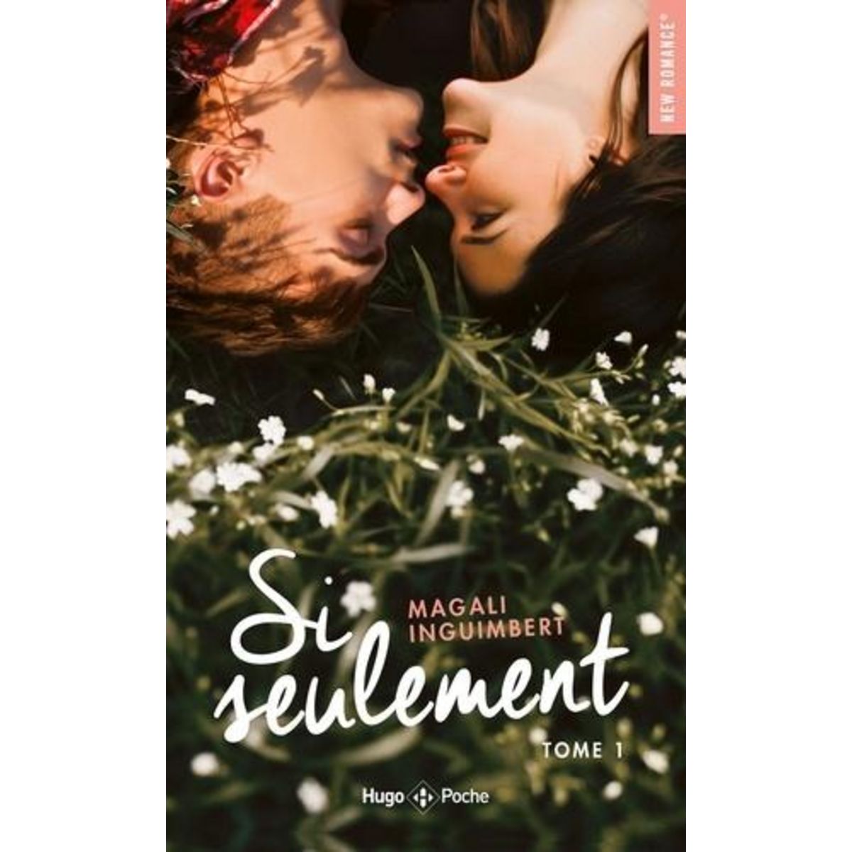 SEULEMENT SI TOME 1 : SI SEULEMENT, Inguimbert Magali