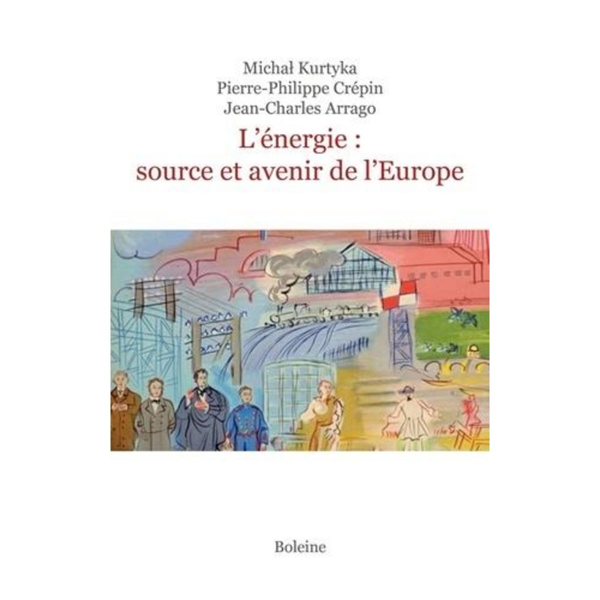 L'ENERGIE, SOURCE ET AVENIR DE L'EUROPE, Kurtyka Michal