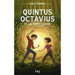 QUINTUS OCTAVIUS TOME 2 : QUINTUS OCTAVIUS ET LA FORET CACHEE, Thomas Kiah