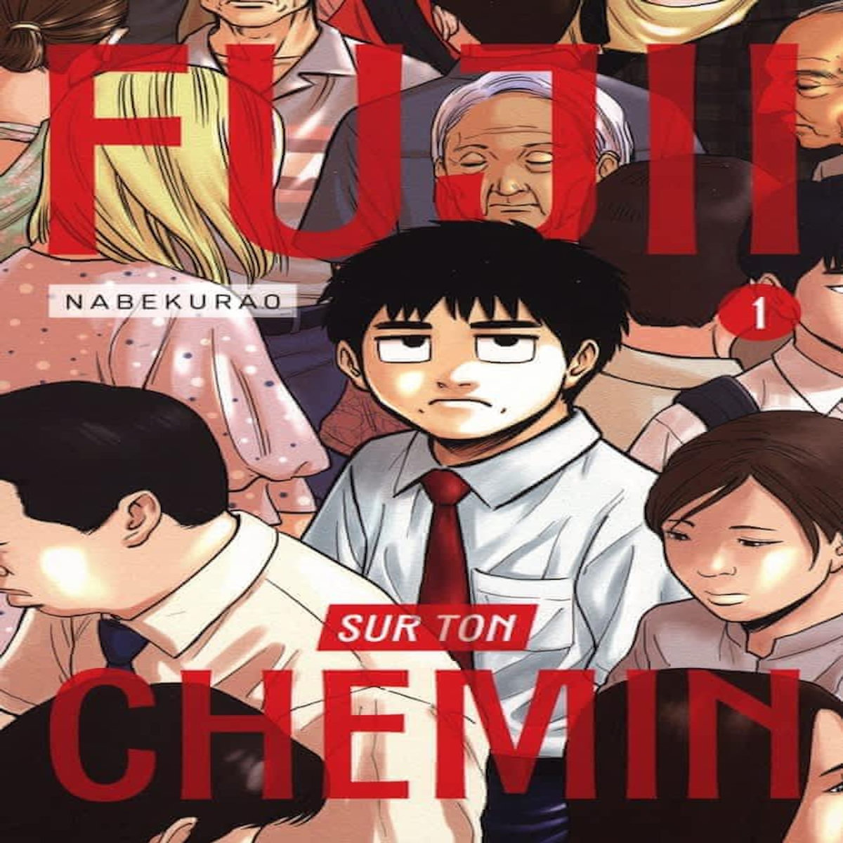 FUJII SUR TON CHEMIN TOME 1 , Nabekurao