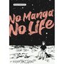 NO MANGA, NO LIFE TOME 1 , Mochizuki Minetaro