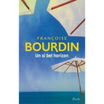 UN SI BEL HORIZON, Bourdin Françoise