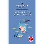 MAIGRET ET LE CORPS SANS TETE, Simenon Georges