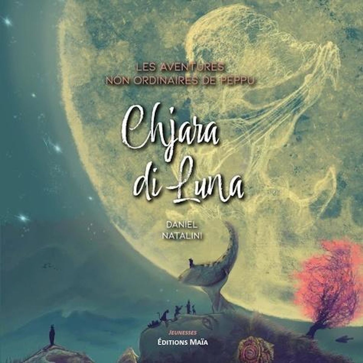 CHJARA DI LUNA. LES AVENTURES NON ORDINAIRES DE PEPPU, Natalini Daniel