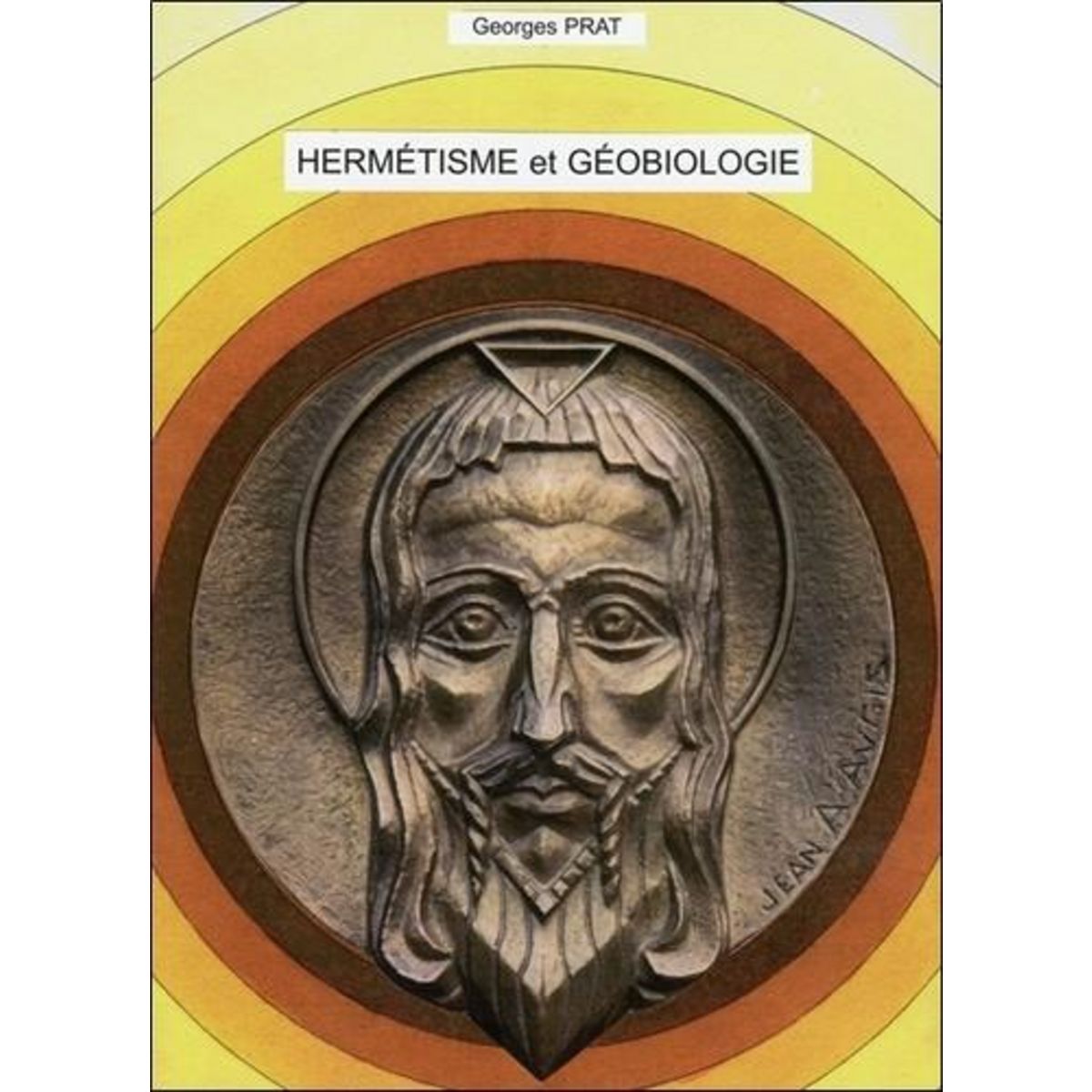 HERMETISMES ET GEOBIOLOGIE, Prat Georges