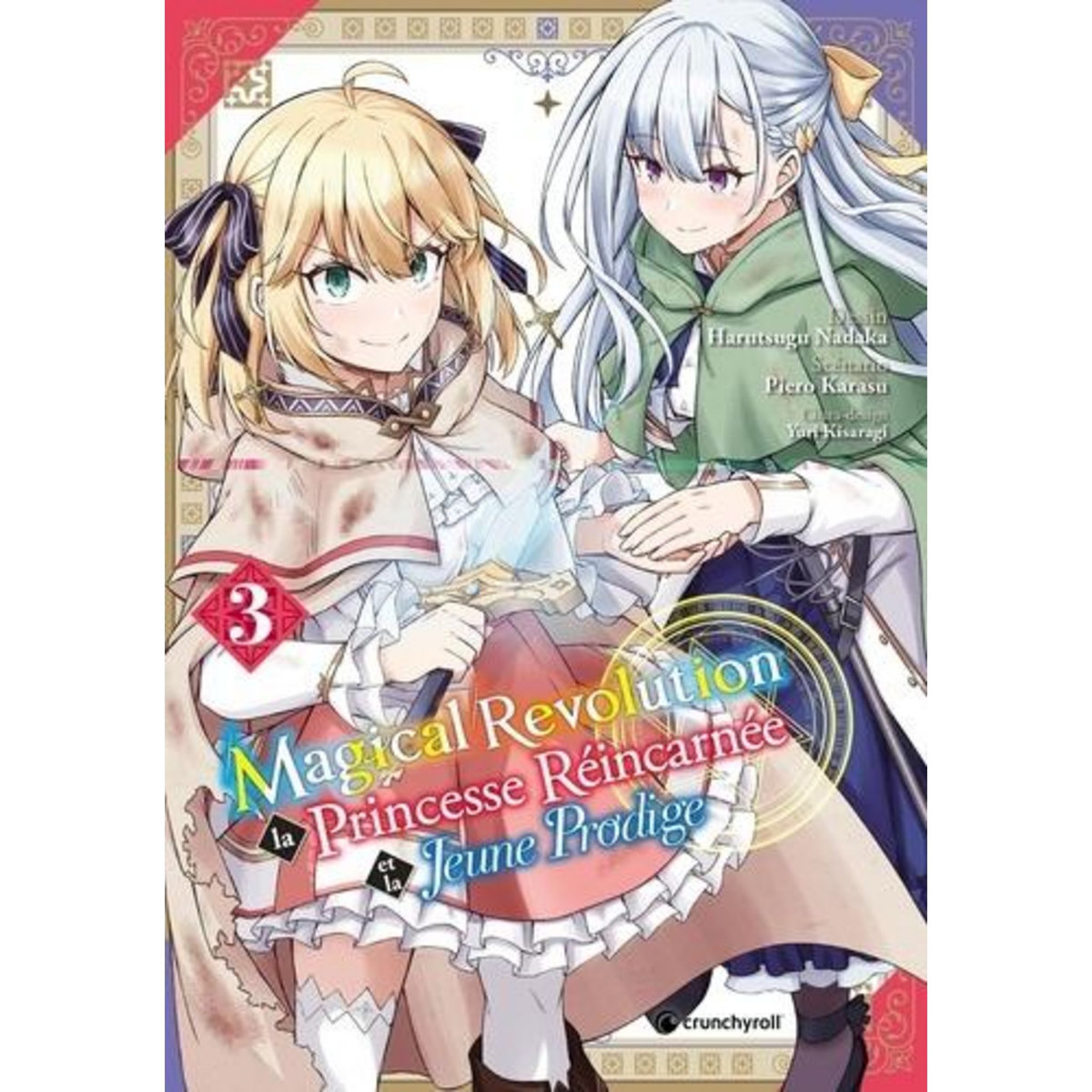 MAGICAL REVOLUTION - LA PRINCESSE REINCARNEE ET LA JEUNE PRODIGE TOME 3 , Nadaka Harutsugu