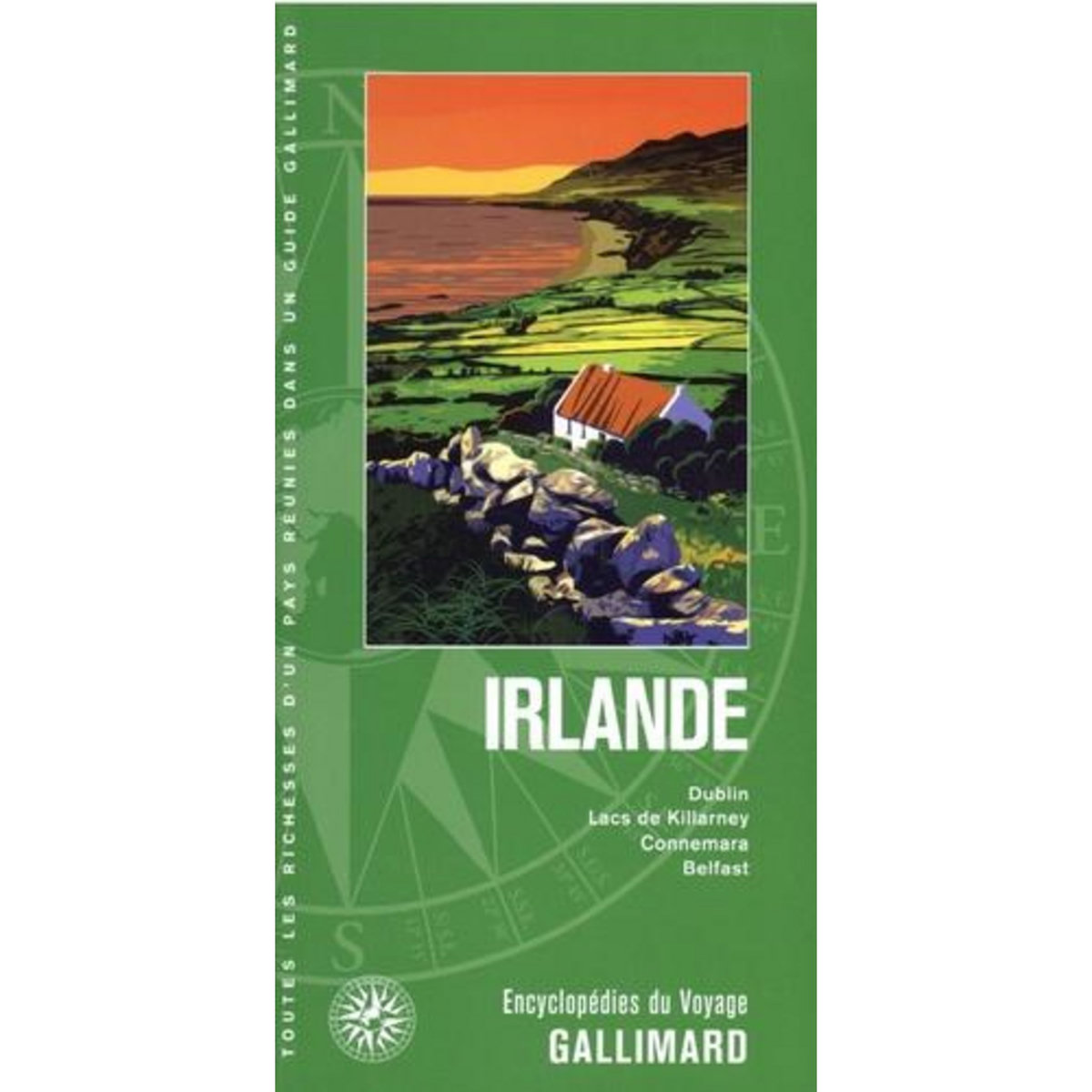 IRLANDE. DUBLIN, LACS DE KILLARNEY, CONNEMARA, BELFAST, Guides Gallimard