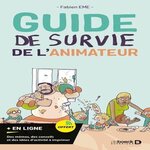 GUIDE DE SURVIE DE L'ANIMATEUR, Eme Fabien