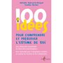  100 IDEES POUR COMPRENDRE ET PRESERVER L'ESTIME DE SOI, Oubrayrie-Roussel Nathalie