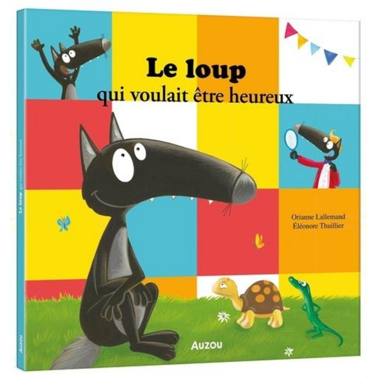 LE LOUP QUI VOULAIT ETRE HEUREUX, Lallemand Orianne