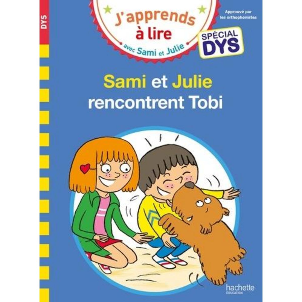 J'APPRENDS A LIRE AVEC SAMI ET JULIE : SAMI ET JULIE RENCONTRENT TOBI [ADAPTE AUX DYS], Massonaud Emmanuelle