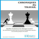 CHRONIQUES DU TRAVAIL N° 9, FEVRIER 2021 : QUELLES EVOLUTIONS DU DIALOGUE SOCIAL ? DES ARTICULATIONS NOUVELLES ENTRE LES NIVEAUX DE LA NEGOCIATION COLLECTIVE... AUX NOUVELLES PRATIQUES DES ACTEURS, Vanuls Caroline