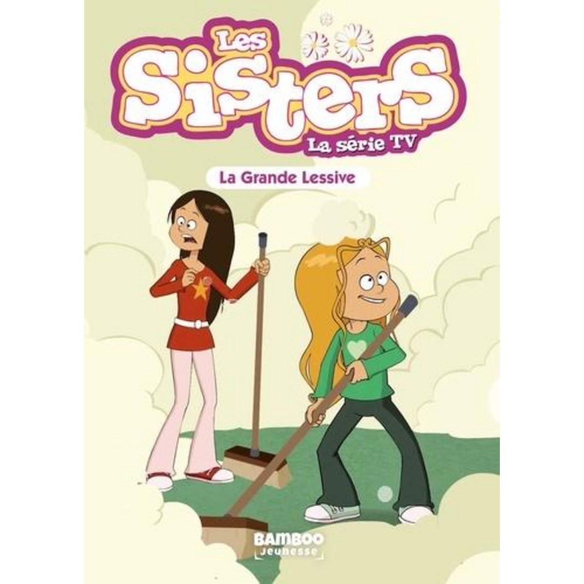 LES SISTERS - LA SERIE TV TOME 45 : LA GRANDE LESSIVE, Poinot Florane