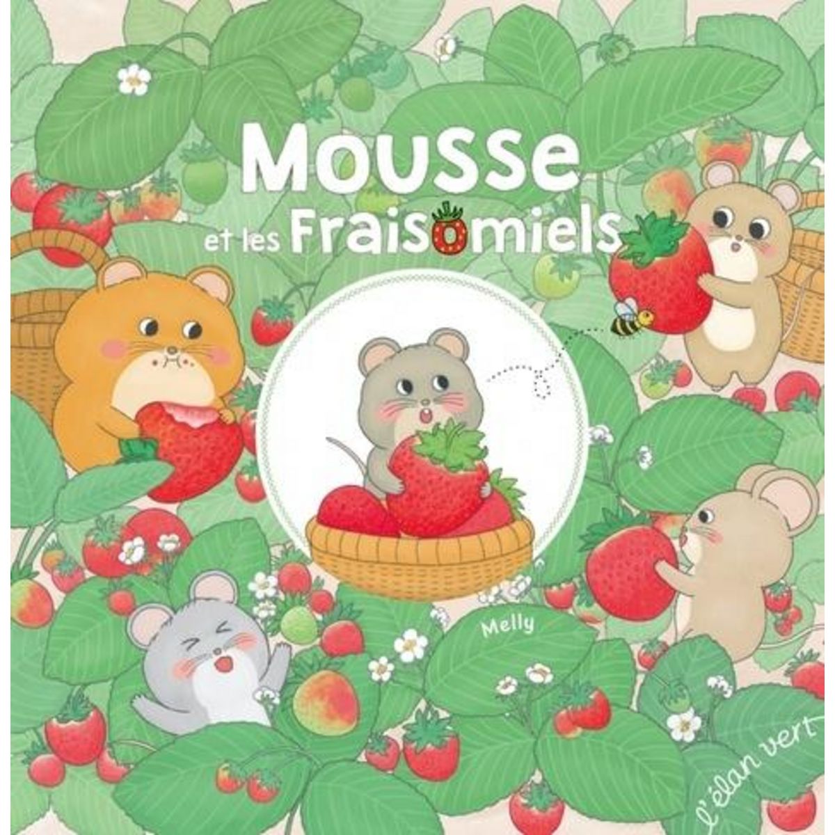 MOUSSE ET LES FRAISOMIELS, Melly