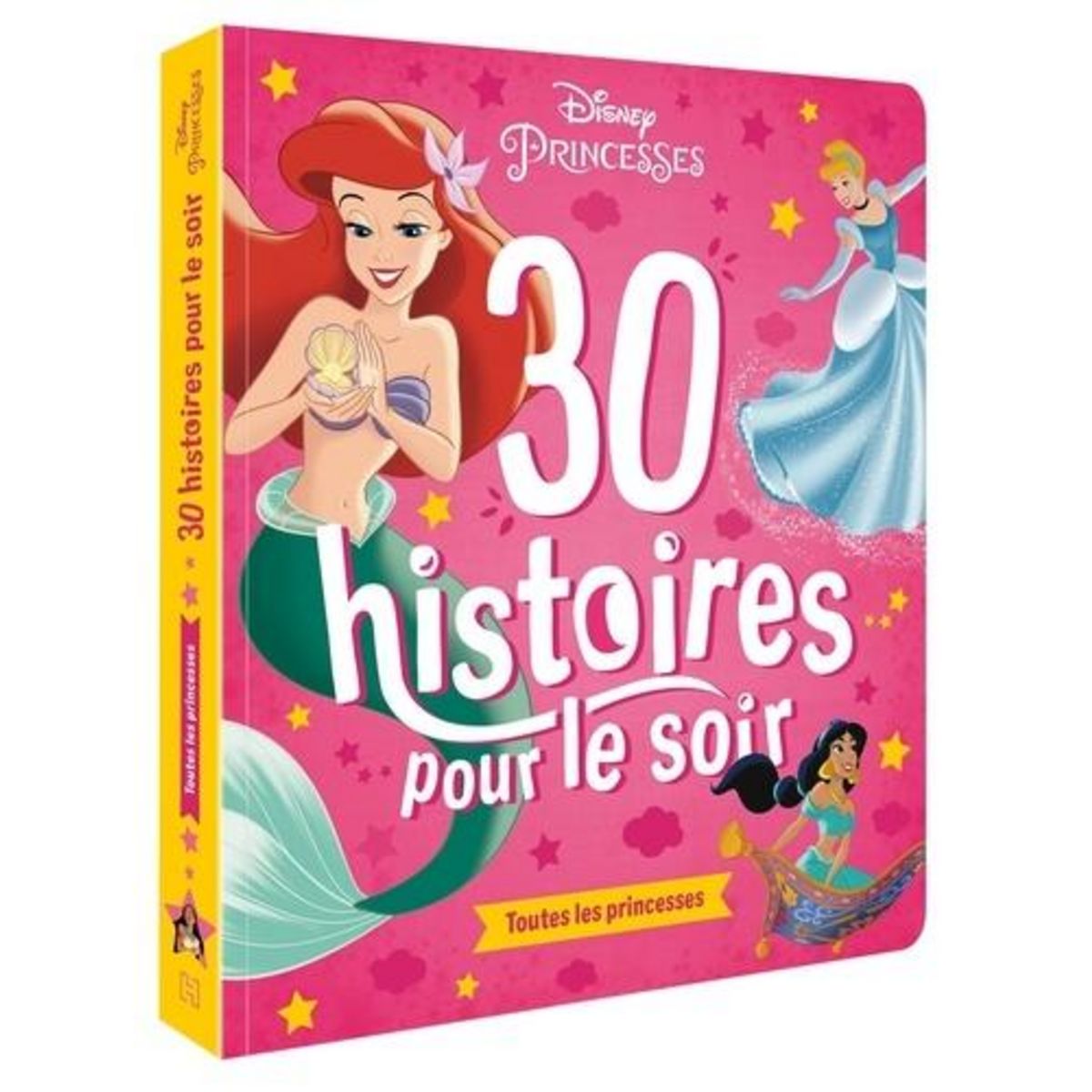 30 HISTOIRES POUR LE SOIR. TOUTES LES PRINCESSES, Disney