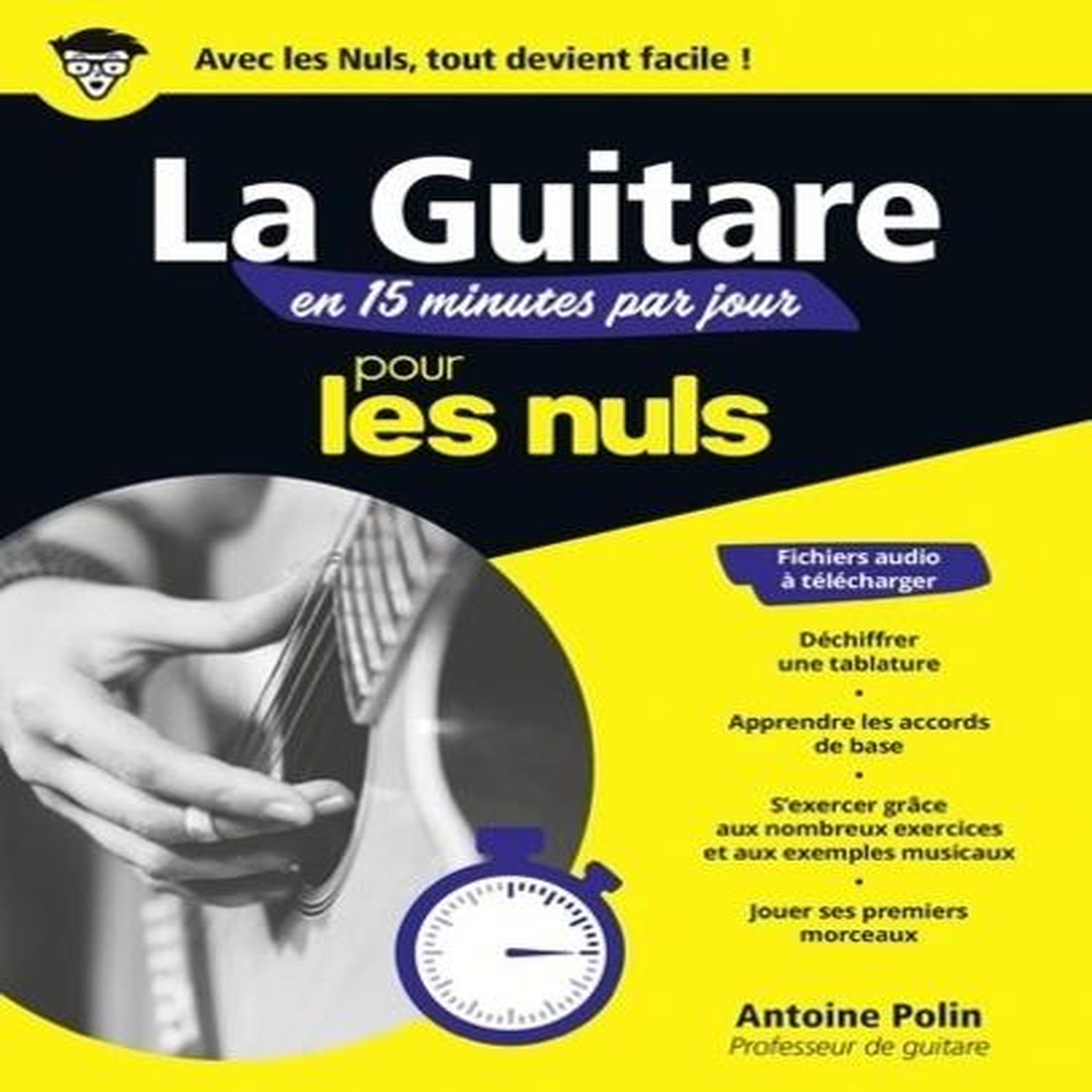 LA GUITARE EN 15 MINUTES PAR JOUR POUR LES NULS, Polin Antoine