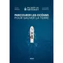  PARCOURIR LES OCEANS POUR SAUVER LA TERRE. PLASTIC ODYSSEY, Bernard Simon