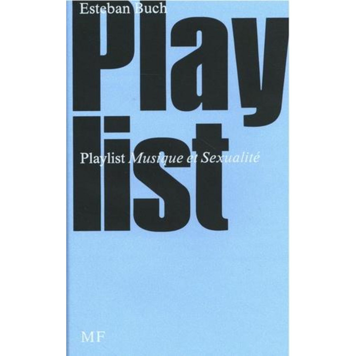 PLAYLIST. MUSIQUE ET SEXUALITE, Buch Esteban