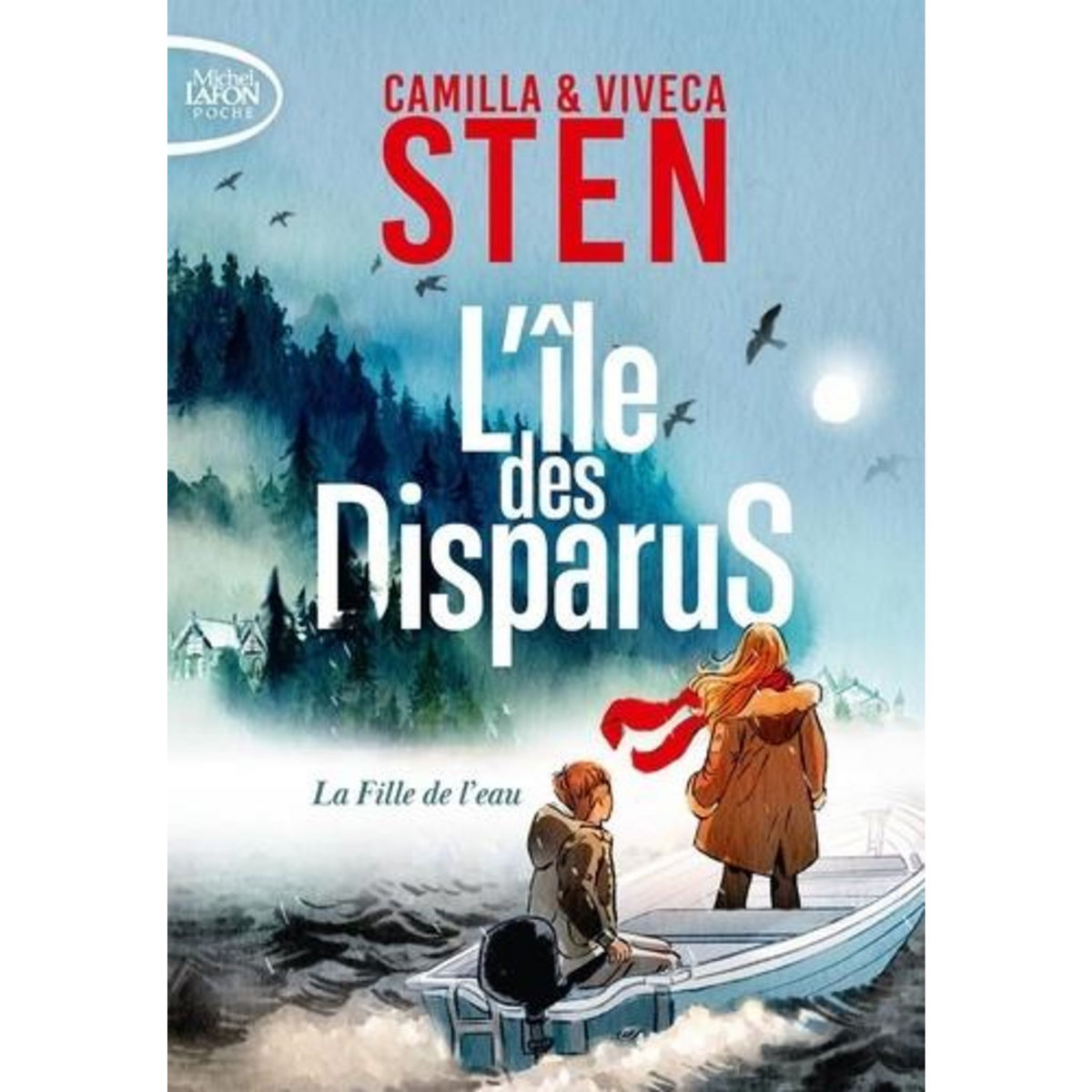L'ILE DES DISPARUS TOME 1 : LA FILLE DE L'EAU, Sten Camilla