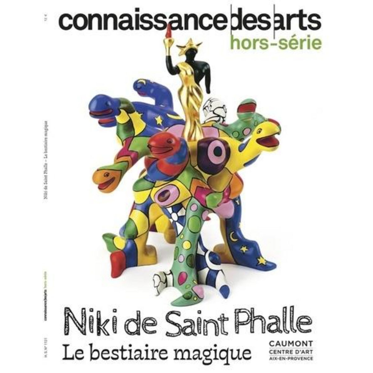 CONNAISSANCE DES ARTS. HORS-SERIE N° 1121 : NIKI DE SAINT PHALLE. LE BESTIAIRE MAGIQUE, Pesapane Lucia