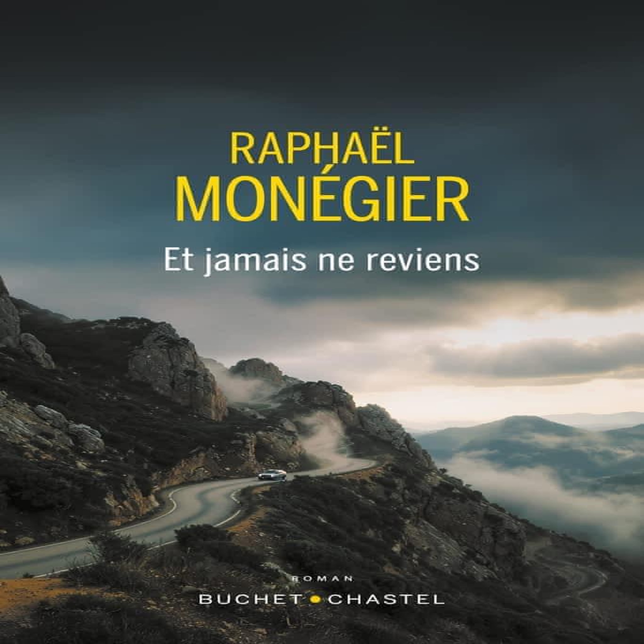 ET JAMAIS NE REVIENS, Monegier Raphaël