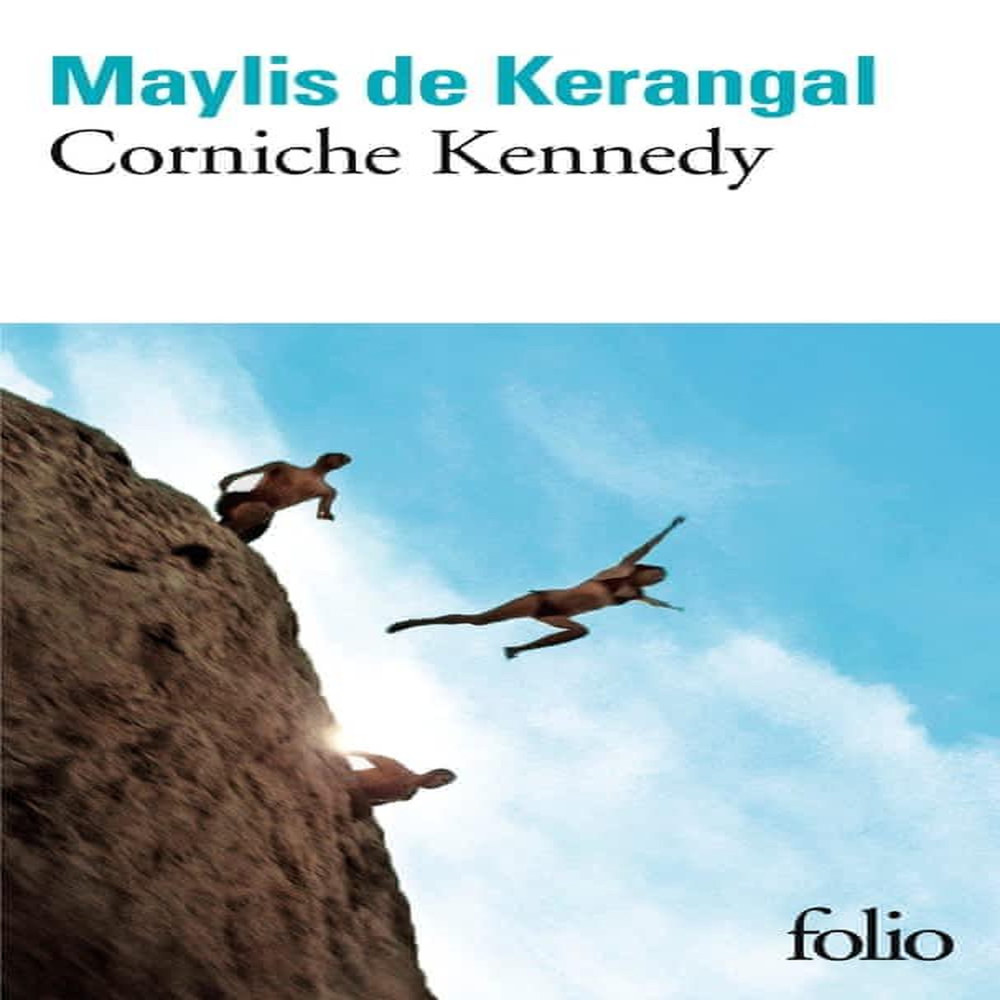 CORNICHE KENNEDY, Kerangal Maylis de