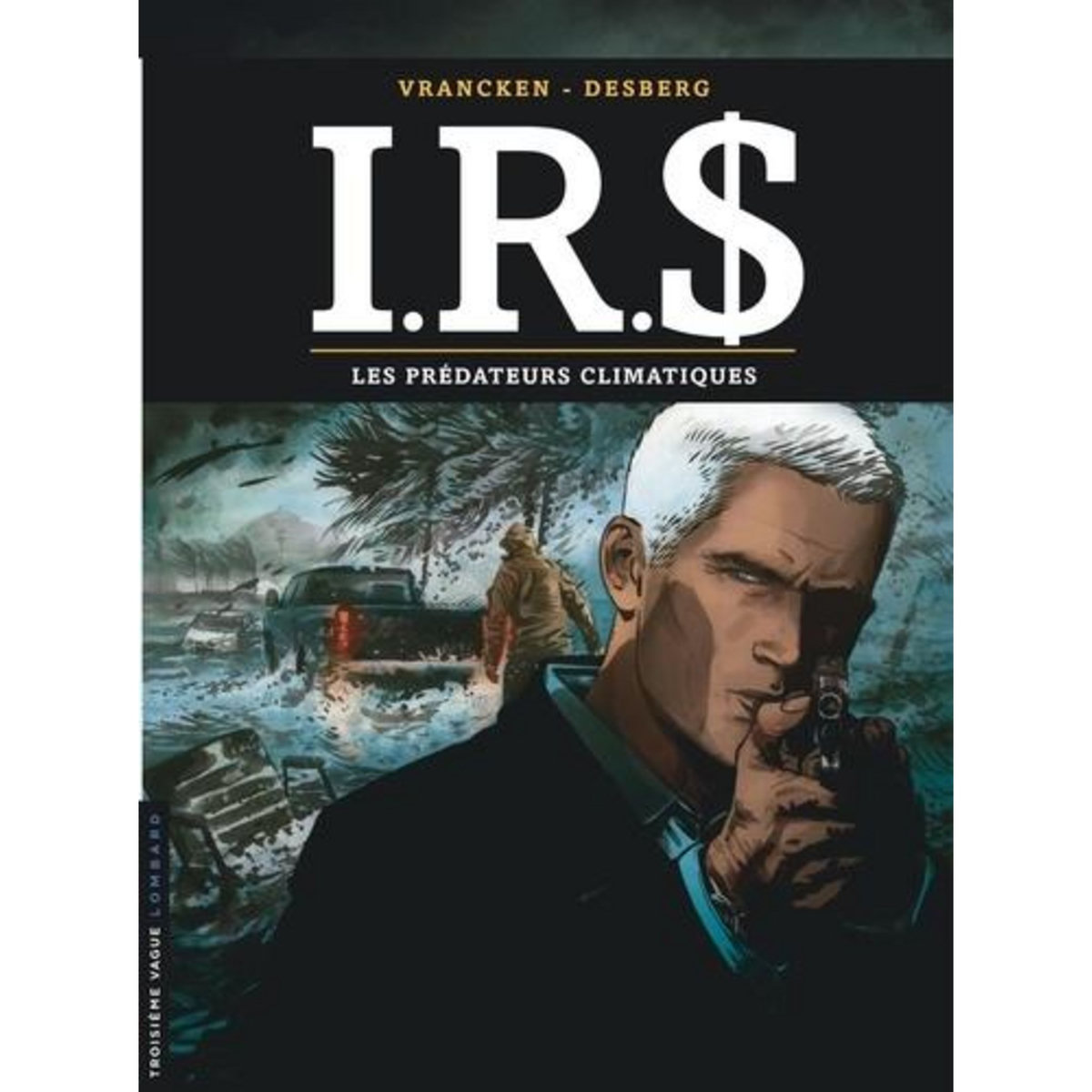 IRS TOME 24 : LES PREDATEURS CLIMATIQUES, Vrancken Bernard