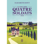 LA SAGA DES QUATRE SOLDATS TOMES 1 & 2 : LES VERTIGES DE LA PASSION ; SEDUIRE UN SEDUCTEUR, Hoyt Elizabeth