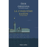 LA CINQUIEME SAISON. UN ROMAN VENITIEN, Orsenna Erik
