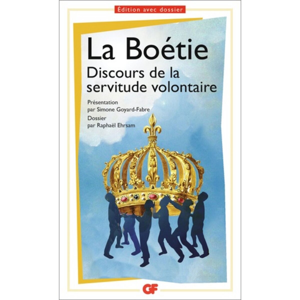  DISCOURS DE LA SERVITUDE VOLONTAIRE. PREPAS SCIENTIFIQUES, EDITION 2016-2017, La Boétie Etienne de