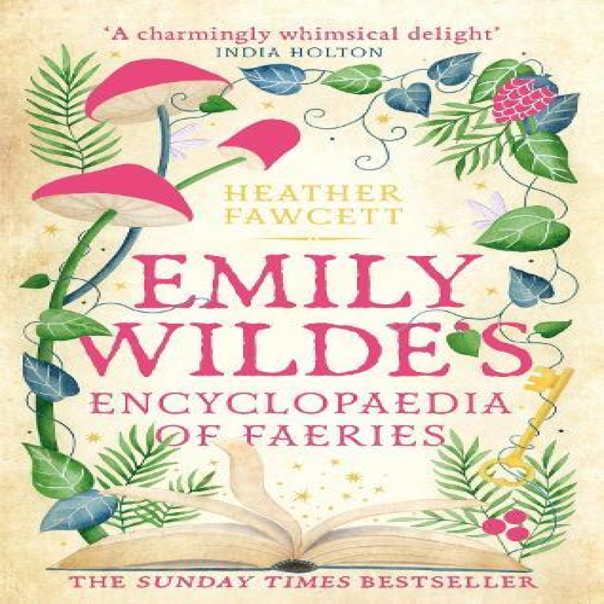 LIVRES Emily Wilde's Encyclopaedia of Faeries : the cosy and heart-warming Sunday Times Bestseller