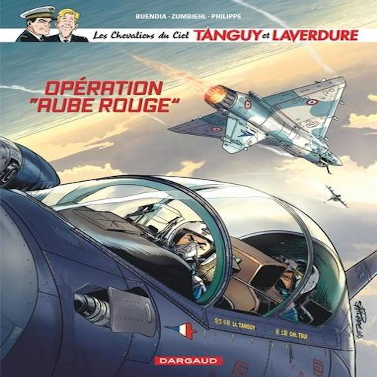 LES CHEVALIERS DU CIEL TANGUY ET LAVERDURE TOME 13 : OPERATION  AUBE ROUGE , Buendia Patrice