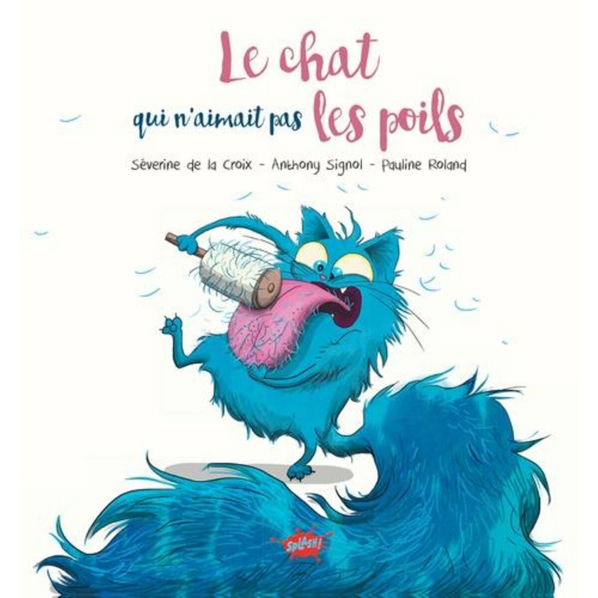 LE CHAT QUI N'AIMAIT PAS LES POILS, La Croix Séverine de