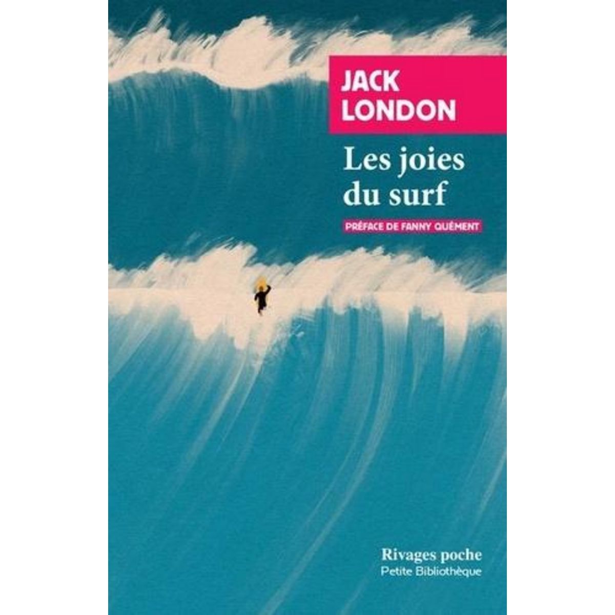 LES JOIES DU SURF. SUIVI DE NOTRE HAWAI, London Jack